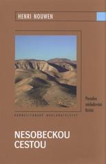 kniha Nesobeckou cestou paradox následování Krista, Karmelitánské nakladatelství 2010