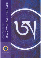 kniha Pravý význam integrace, Dzogčhen 2004