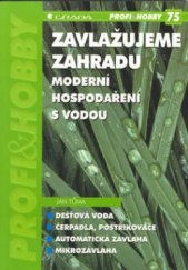 kniha Zavlažujeme zahradu moderní hospodaření s vodou, Grada 2001