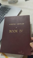 kniha Book IV Vydáno řádem Velkého Bílého Bratrstva , H.&C. 2001