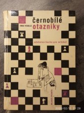 kniha Černobílé otazníky Učebnice šachu pro mládež, Mladá fronta 1967