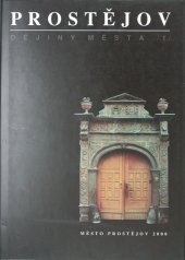 kniha Prostějov dějiny města, Město Prostějov 1999