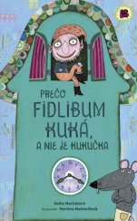 kniha Prečo Fidlibum kuká, a nie je kukučka, Ikar 2014