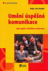 kniha Umění úspěšné komunikace jak uspět v každém rozhovoru, Grada 2005