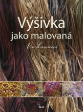 kniha Výšivka jako malovaná, Ikar 2009