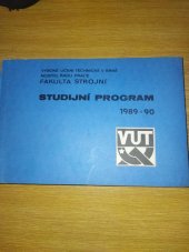 kniha Studijní program 1989/90 Vysoké učení technické v Brně Nositel řádu práce FAKULTA STROJNÍ , Vysoké učení technické v Brně 1989