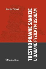 kniha Trestnoprávne sankcie ukladané fyzickým osobám	, Wolters Kluwer 2018
