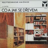 kniha Co a jak se dřevem, SNTL 1980