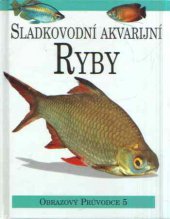 kniha Sladkovodní akvarijní ryby, Svojtka & Co. 1998