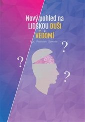 kniha Nový pohled na lidskou duši a vědomí, Knihy na klíč 2017