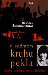 kniha V sedmém kruhu pekla láska, zrada a smrt v Súdánu, Ikar 2006