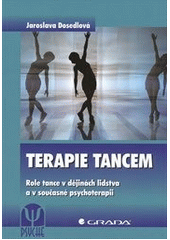 kniha Terapie tancem role tance v dějinách lidstva a v současné psychoterapii, Grada 2012
