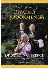 kniha Divadlo s rodokmenem Divadlo Na Jezerce - Divadelní společnost Jana Hrušínského, Brána 2011