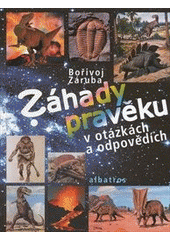 kniha Záhady pravěku, Albatros 2012