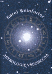 kniha Astrologie všeobecná praktická příručka k vypočítání vlastního i cizího horoskopu, Psyché 1999