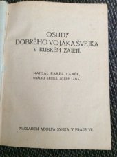 kniha Osudy dobrého vojáka Švejka v ruském zajetí [Pokrač. Jar. Haška Osudy dobrého vojáka Švejka za světové války], Adolf Synek 1923