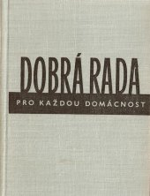 kniha Dobrá rada pro každou domácnost, Práce 1967