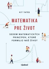 kniha Matematika pre život Sedem matematických princípov, ktoré formujú náš život, Lindeni 2023