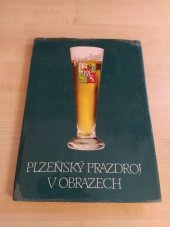 kniha Plzeňský Prazdroj v obrazech, Západočeské nakladatelství 1972