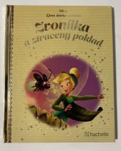 kniha Zlatá sbírka pohádek Zvonilka a ztracený poklad 46 , Hachette Fascicoli SRL 2017