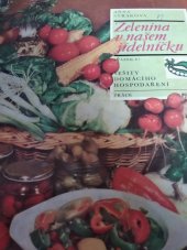 kniha Zelenina v našem jídelníčku, Práce 1974