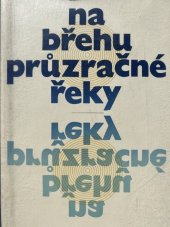 kniha Na břehu průzračné řeky, Svoboda 1971