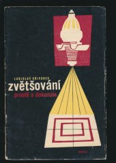 kniha Zvětšování prostě a dokonale Zákl. technika fotografického zvětšování, Orbis 1959