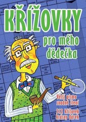 kniha Křížovky pro mého dědečka Větší písmo, snadné čtení, 512 křížovek, Ottovo nakladatelství 2017