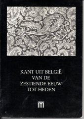 kniha Kant uit Begie van de 16e eeuw tot heden, Volkskundemuseum Antwerpen 1981