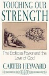 kniha Touching Our Strength The Erotic as Power and the Love of God, Harper & Row 1989