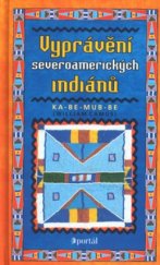 kniha Vyprávění severoamerických indiánů, Portál 2003