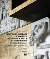 kniha Dílo Jana Koblasy v kostele Sv. Petra a Pavla v Jedovnicích Avantgardní umění v sakrálním prostoru, Barrister a Principal 2018