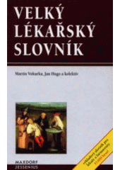 kniha Velký lékařský slovník, Maxdorf 2002