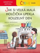 kniha Jak si velká malá holčička upekla kouzelný den, Fragment 2020