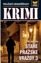 kniha Staré pražské vraždy 3. Pražské krimipřípady, Víkend  2019