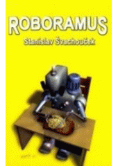 kniha Roboramus, Straky na vrbě 1999