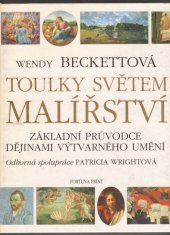 kniha Toulky světem malířství [základní průvodce dějinami výtvarného umění], Fortuna Libri 1998