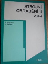 kniha Strojní obrábění 2 [Díl 2], - Vrtání - učebnice pro 3. roč. středních odb. učilišť., SNTL 1991