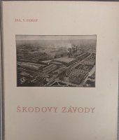 kniha Škodovy závody, Vlastivědné nakladatelství a knihkupectví Marie Lábkové 1934