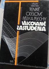 kniha Tenké ocelové pásy a plechy válcované za studena, SNTL 1987