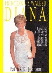 kniha Diana, princezna z Walesu 1987-1996 : důvěrná výpověď jejího osobního tajemníka, Columbus 2003