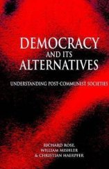 kniha Democracy and Its Alternatives Understanding Post-Communist Societies, Polity Press 1998