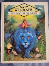 kniha Mýty a legendy  Vlci, draci, bájná zvířata , Gemini 1991
