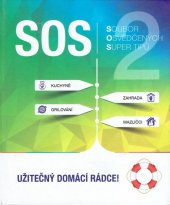 kniha SOS Soubor osvědčených super tipů Užitečný domácí rádce, TV Concept Kft. 2016