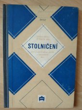 kniha Stolničení pro 1. ročník odborných učilišť a učňovských škol Učeb. obor: číšník - 1552, SPN 1961