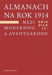 kniha Almanach na rok 1914. Mezi modernou a avantgardou, Akropolis 2016