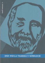 kniha Dny Pavla Tigrida v Semilech 2017, Muzeum a Pojizerská galerie v Semilech 2019
