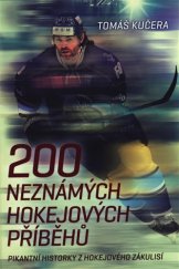 kniha 200 neznámých hokejových příběhů pikantní historky z hokejového zákulisí, XYZ 2018