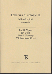 kniha Lékařská histologie II. mikroskopická anatomie, Karolinum  2012