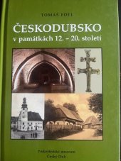 kniha Českodubsko v památkách 12.-20. století, Podještědské muzeum 2006